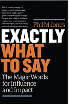 Exactly What to Say by Phil Jones